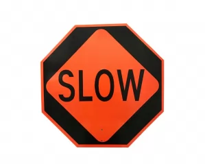 Stop Slow Sign